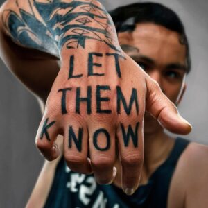 “Let Them Know” Tattoos 13