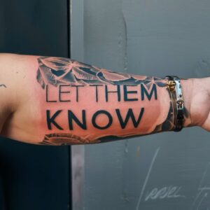 “Let Them Know” Tattoos 14