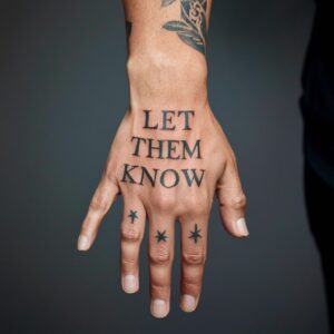 “Let Them Know” Tattoos 7