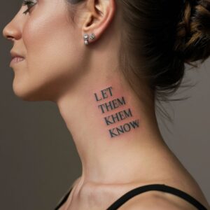 “Let Them Know” Tattoos 9